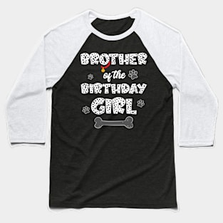 Brother Of The Birthday Girl Dalmatian Family Baseball T-Shirt